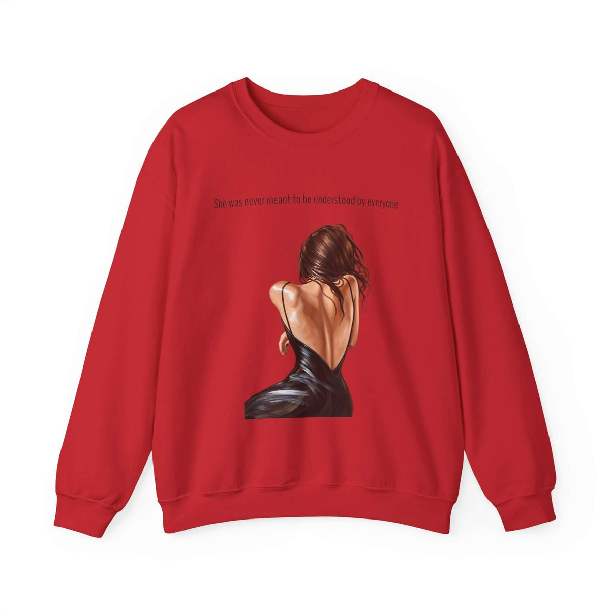 She Was Never Meant to Be Understood sweatshirt product view showing the graphic design