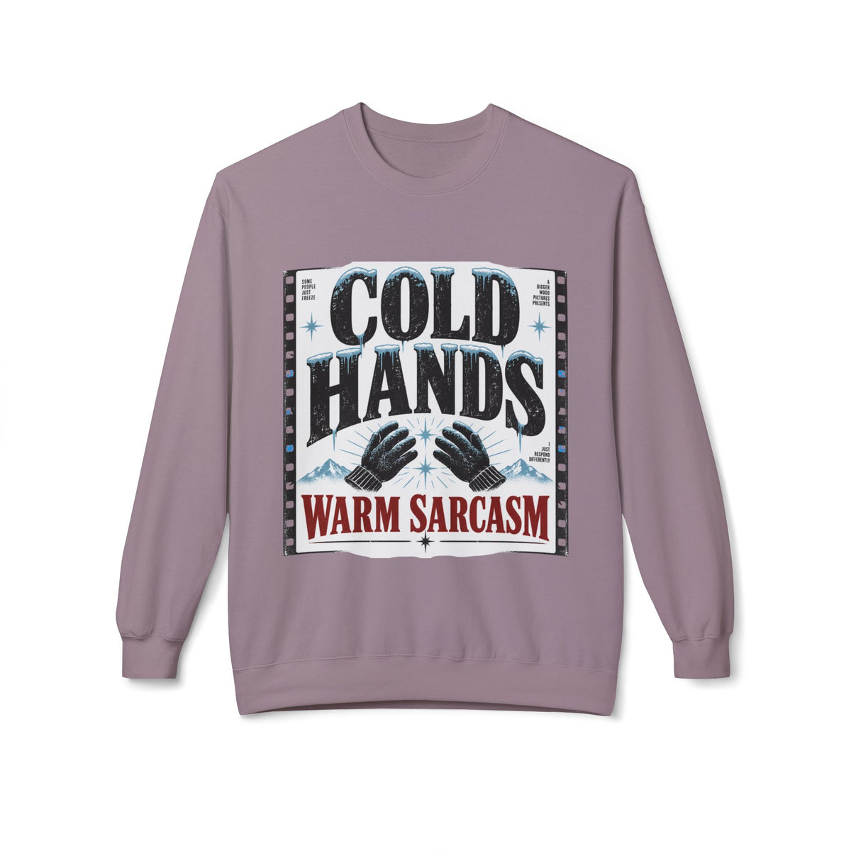 Cold Hands Warm Sarcasm vintage winter graphic crewneck sweatshirt, alternate product mockup 12.