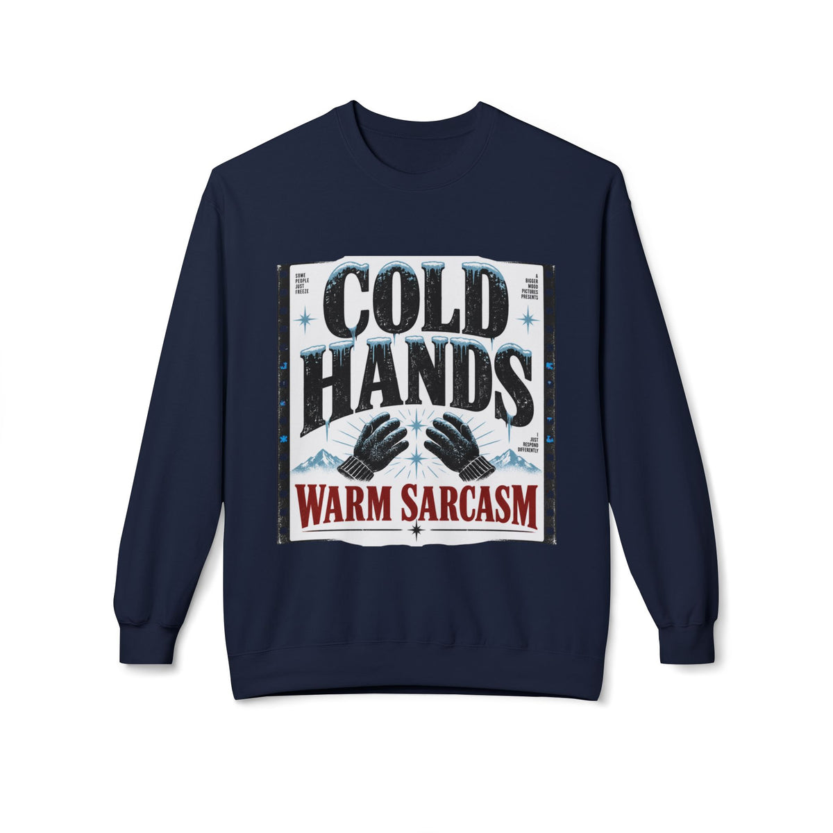 Cold Hands Warm Sarcasm vintage winter graphic crewneck sweatshirt, alternate product mockup 11.