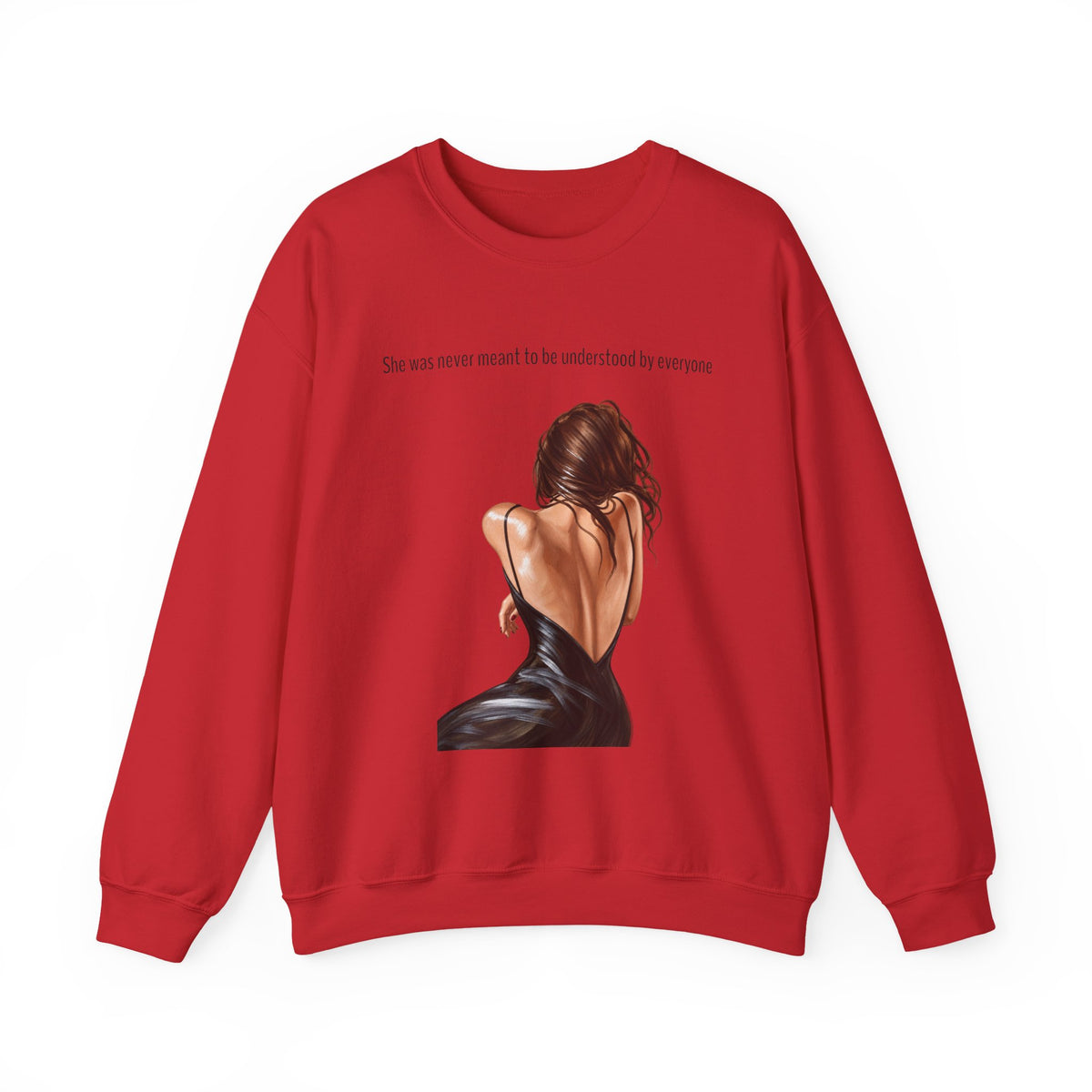 She Was Never Meant to Be Understood sweatshirt product view showing the graphic design