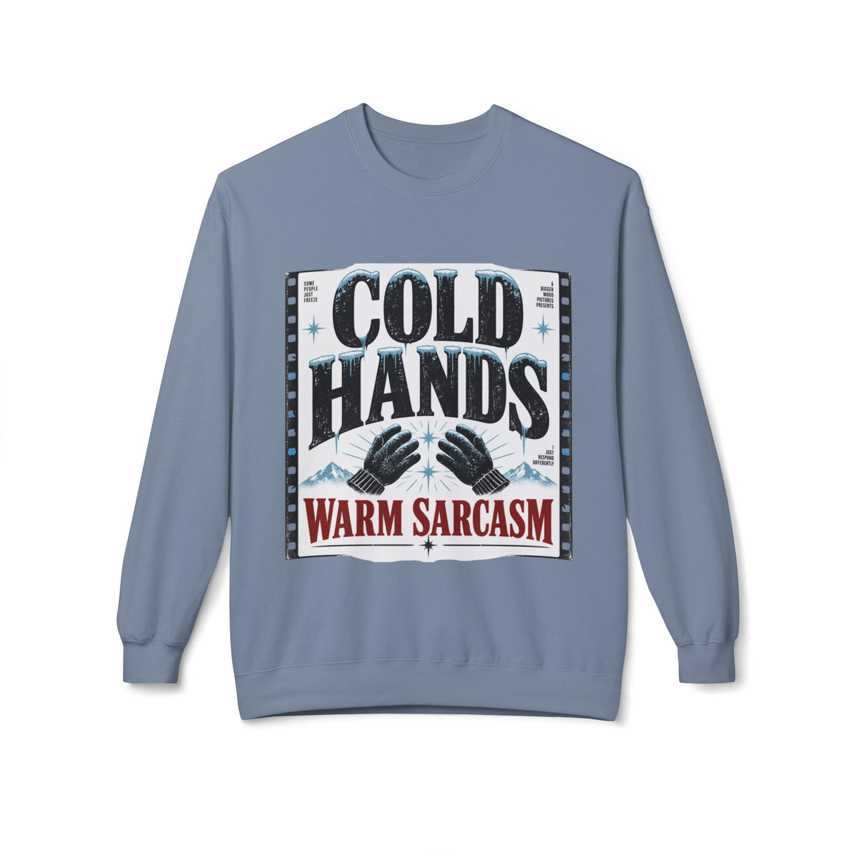 Cold Hands Warm Sarcasm vintage winter graphic crewneck sweatshirt, alternate product mockup 9.