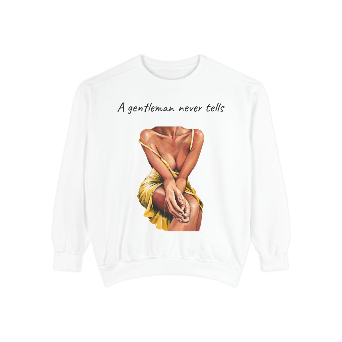 Garment-dyed crewneck sweatshirt featuring A Gentleman Never Tells and woman illustration in a golden-yellow dress